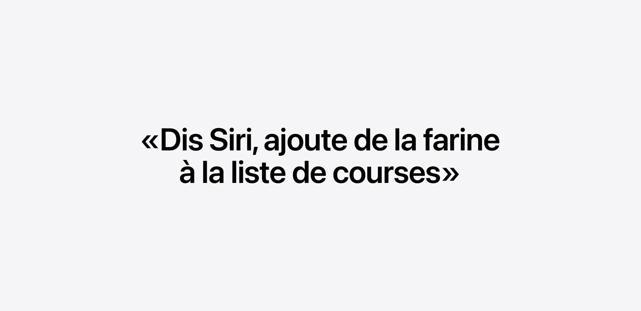 Le texte indique : Dis Siri, ajoute de la farine à la liste de courses