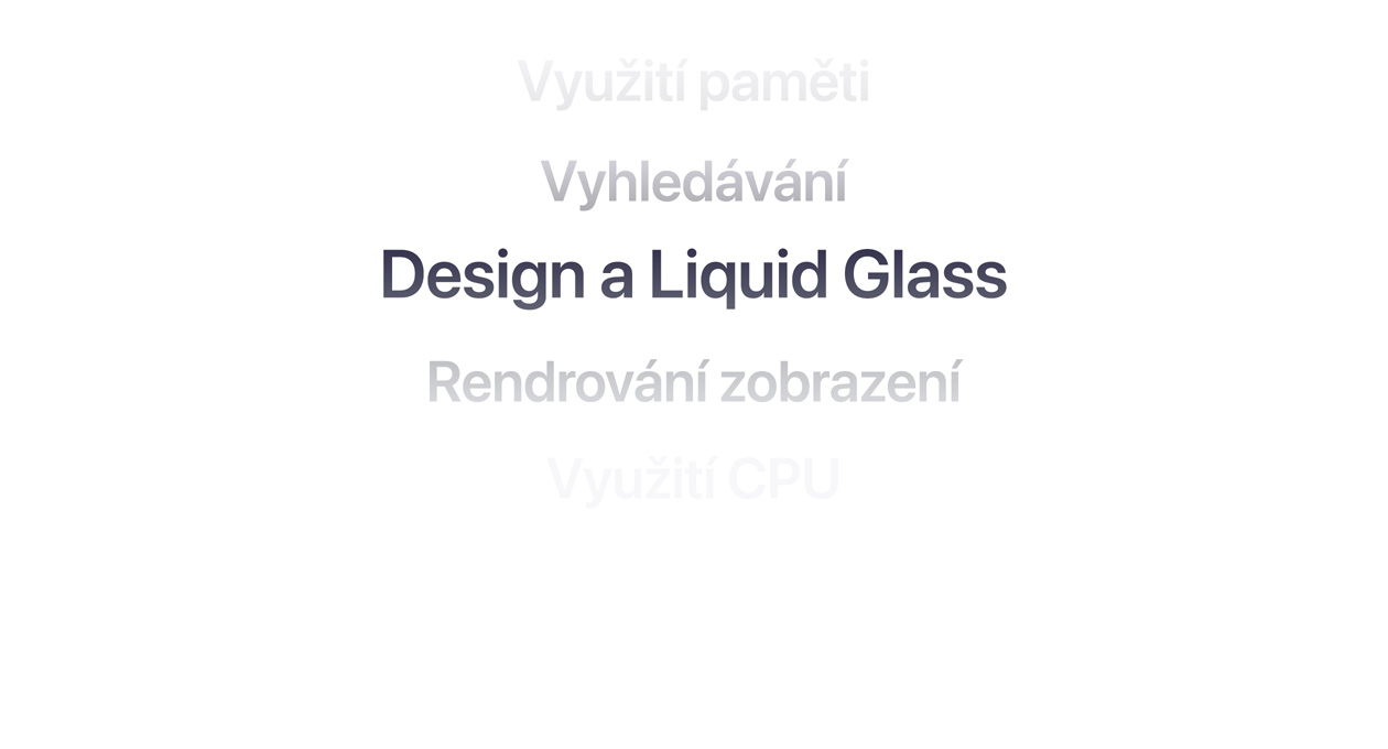 Grafika prezentující řadu vylepšení operačního systému včetně přehledu využití paměti, vyhledávání, designu a Liquid Glass, rendrování zobrazení a využití CPU