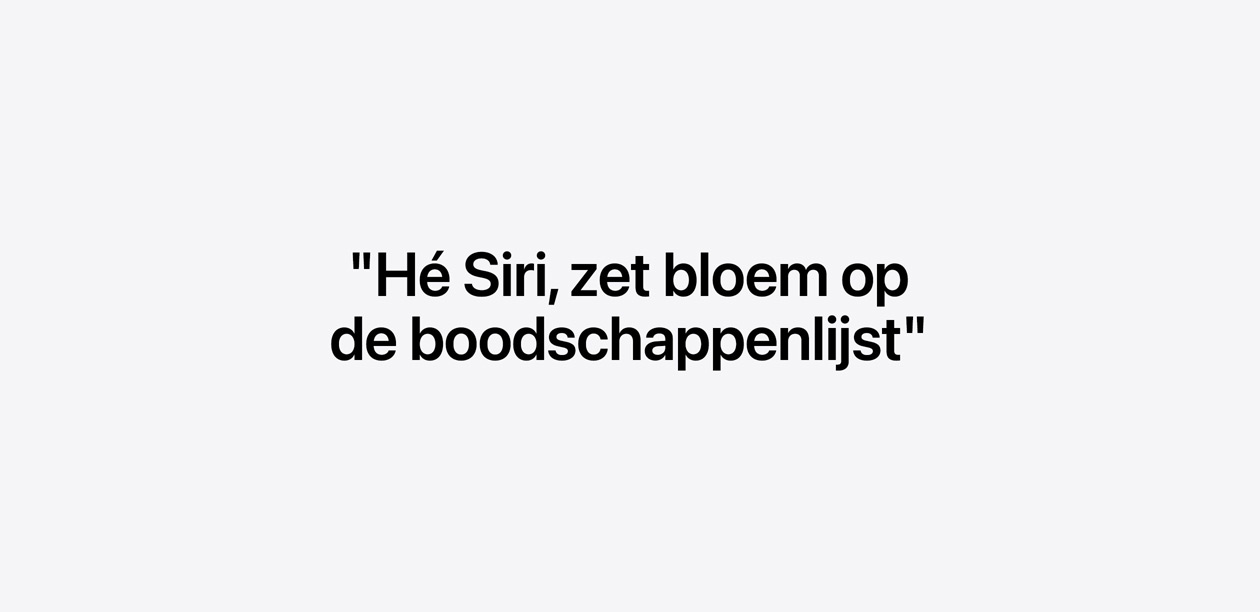 Tekst: Hé Siri, zet bloem op de boodschappenlijst