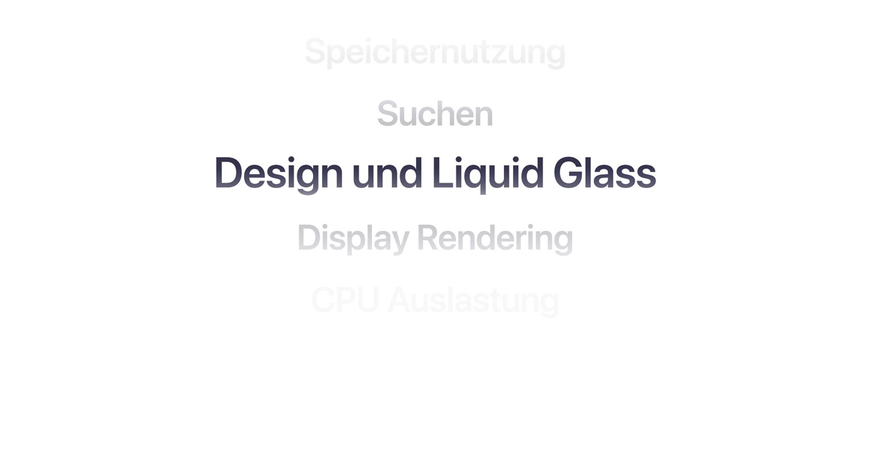 Ein Text, der viele verschiedene Verbesserungen des Betriebssystems vorstellt, darunter Speicherverbrauch, Suche, Design & Liquid Glass, Display Rendering, CPU Auslastung