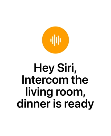 Orange circular icon with white sound wave symbol, text reads: Hey Siri, Intercom the living room, dinner is ready