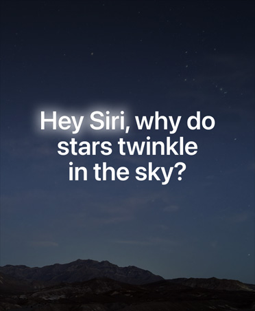 Screen with a starry night sky and overlay of text of query to Siri AI, 